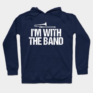 Funny Trombone I'm with the Band Hoodie